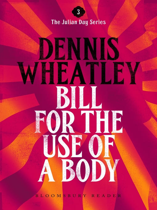 Title details for Bill for the Use of a Body by Dennis Wheatley - Available